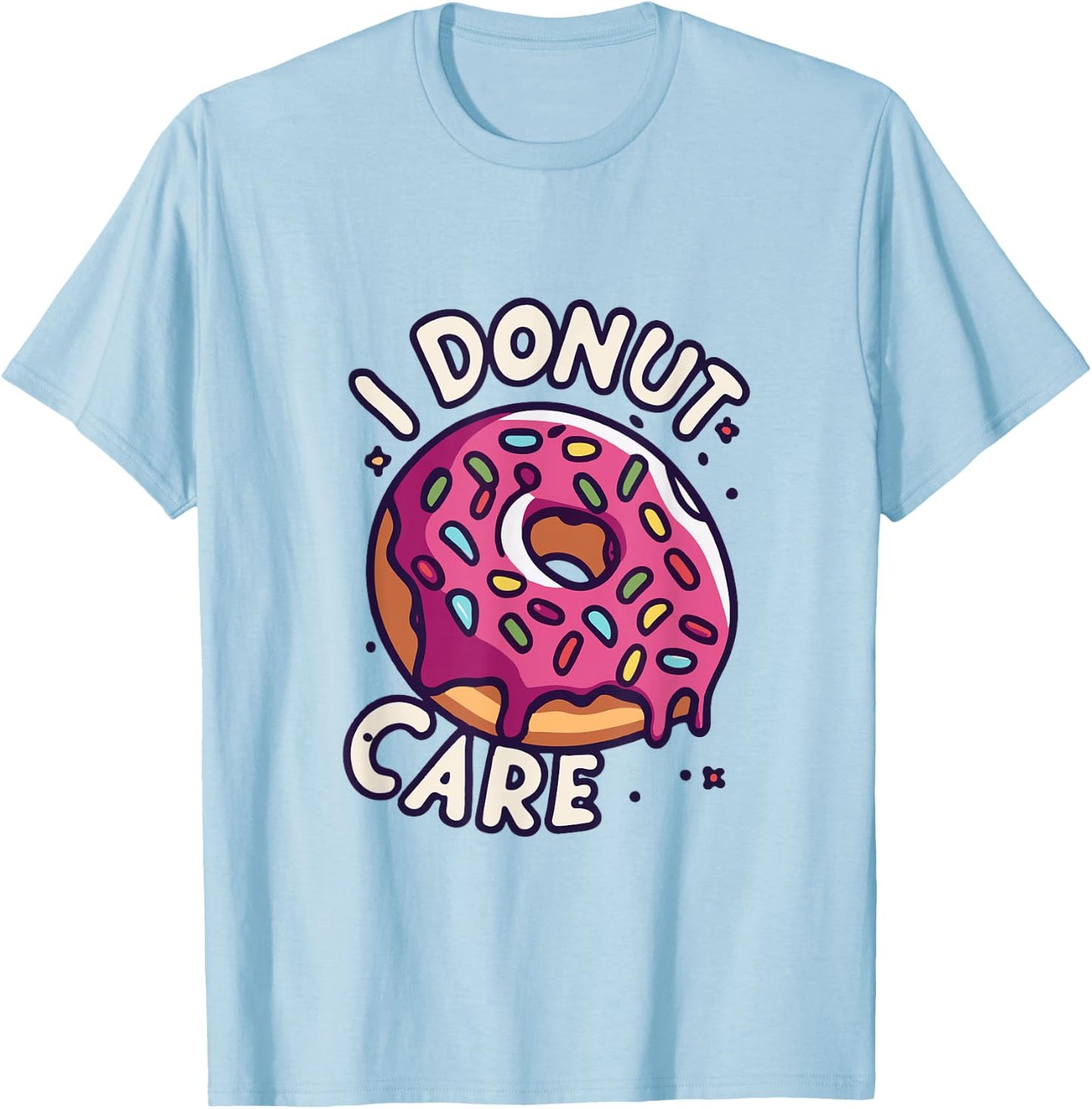 "I Donut Care” funny Donut pun T-Shirt - T-Shirt | Light Blue
