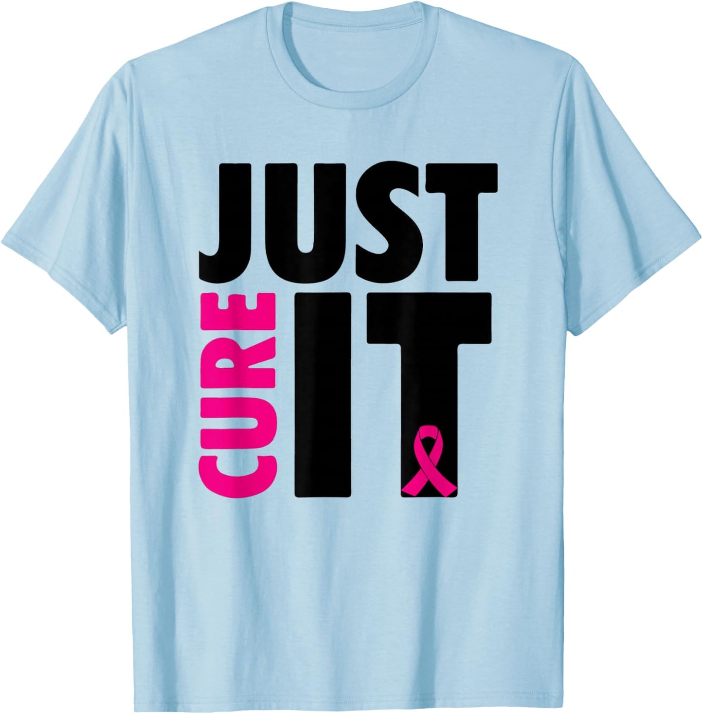 Just Cure It Breast Cancer Awareness T-Shirt - T-Shirt | Light Blue