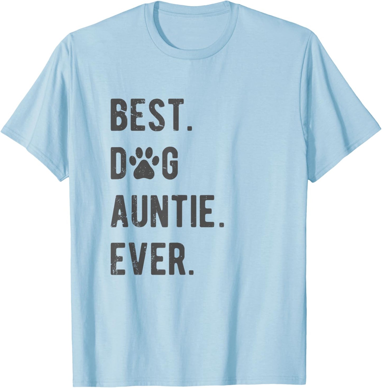 Best Dog Auntie Ever Women's Dog Auntie T-Shirt - T-Shirt | Light Blue