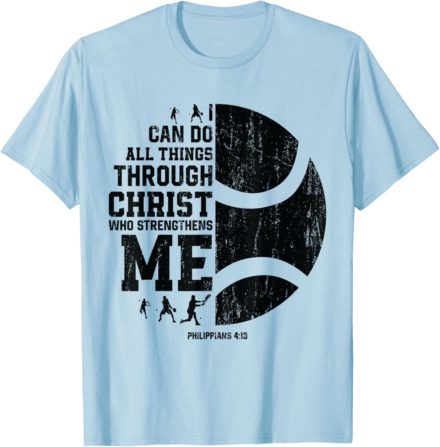 Christ Strengthens Me - Religious Christian Tennis T-Shirt - T-Shirt | Light Blue