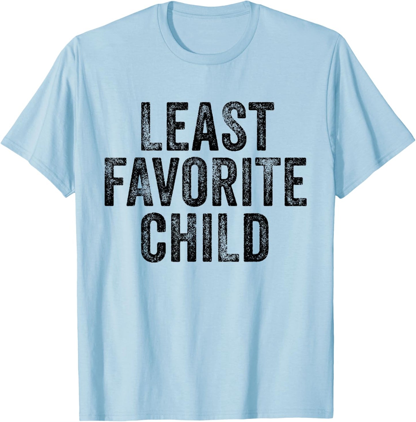 Least Favorite Child Mom Dad Son Funny Vintage T-Shirt - T-Shirt | Light Blue