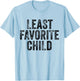 Least Favorite Child Mom Dad Son Funny Vintage T-Shirt - T-Shirt | Light Blue