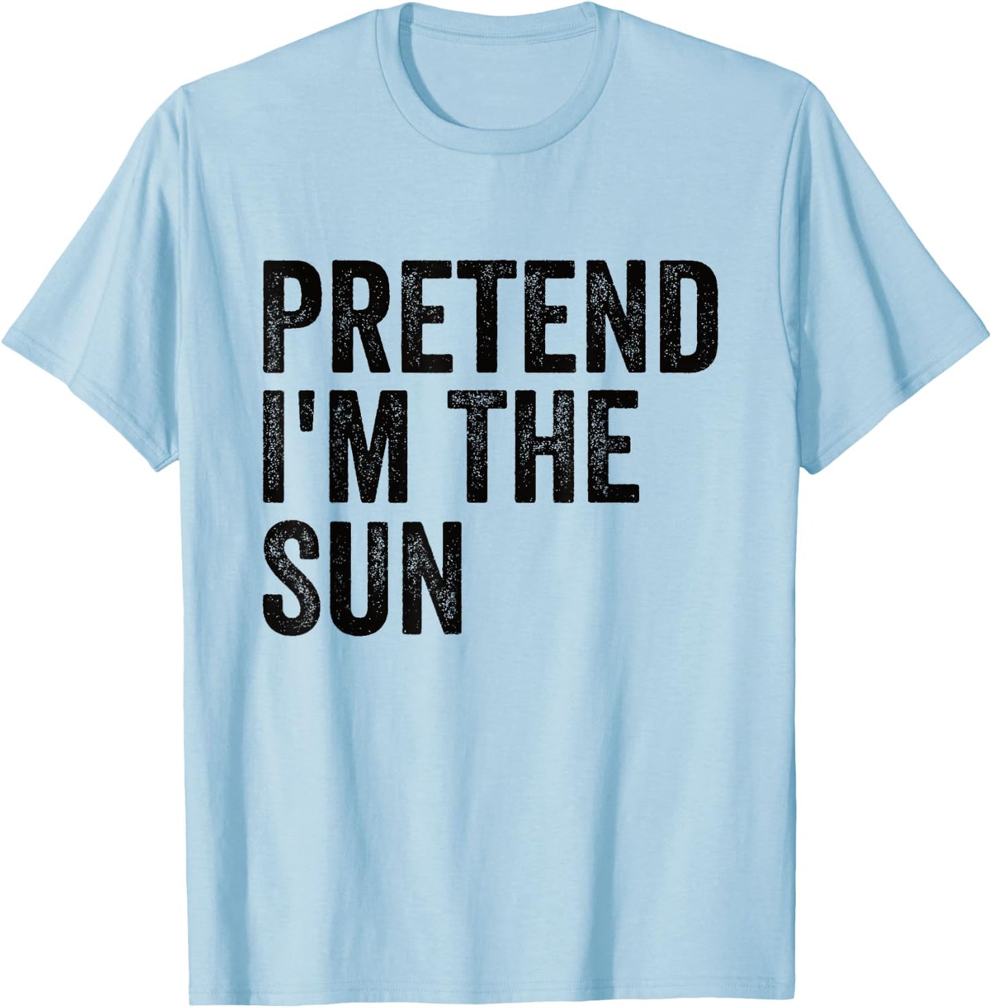 Pretend I'm The Sun Easy Lazy Halloween Costume T-Shirt - T-Shirt | Light Blue