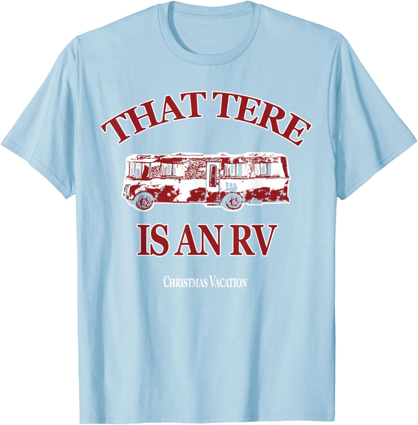 That There are An Rv Merry Christmas Funny Gift T-Shirt - T-Shirt | Light Blue