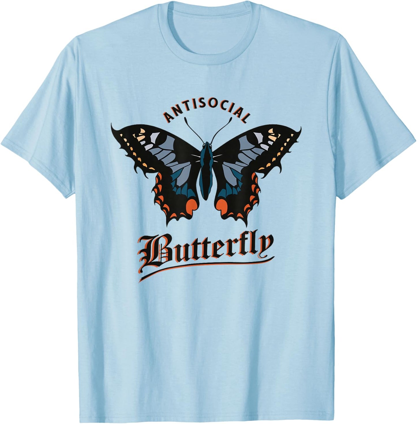 Antisocial Butterfly Sarcastic Funny T-Shirt - T-Shirt | Light Blue