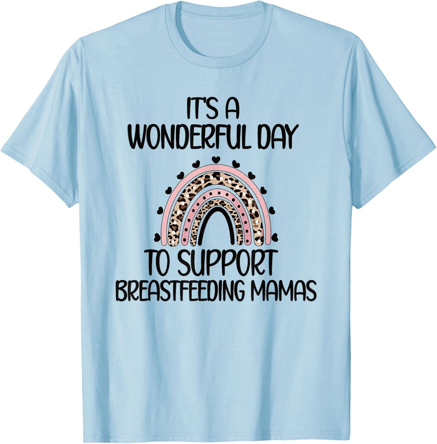 Support Breastfeeding Mamas Lactation Consultant T-Shirt - T-Shirt | Light Blue