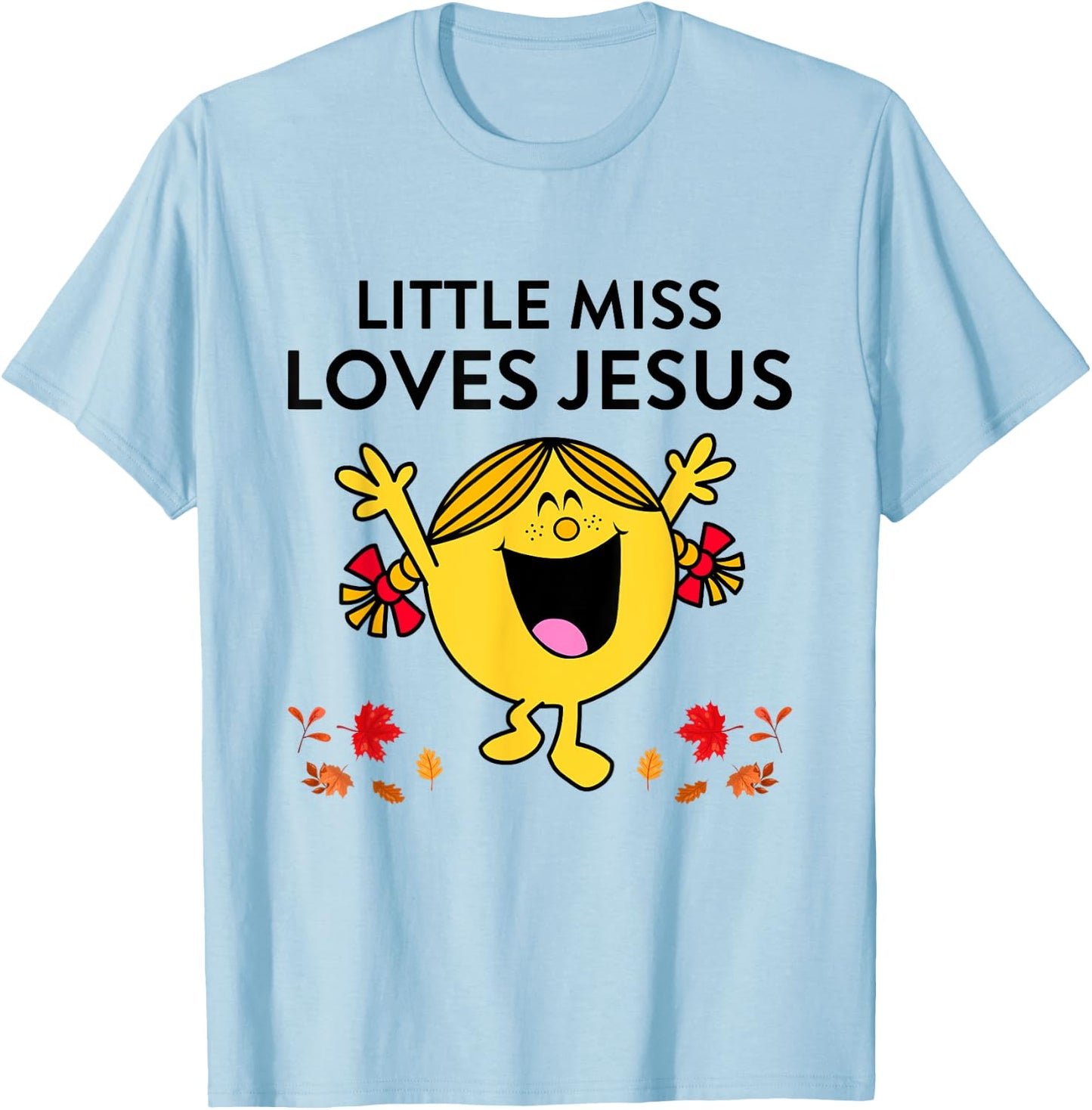 Little Miss Love Jesus Autumn Quote T-Shirt - T-Shirt | Light Blue