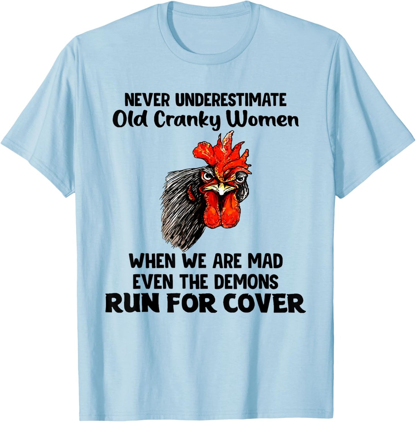 Never Underestimate Old Cranky Women Funny Chicken T-Shirt - T-Shirt | Light Blue