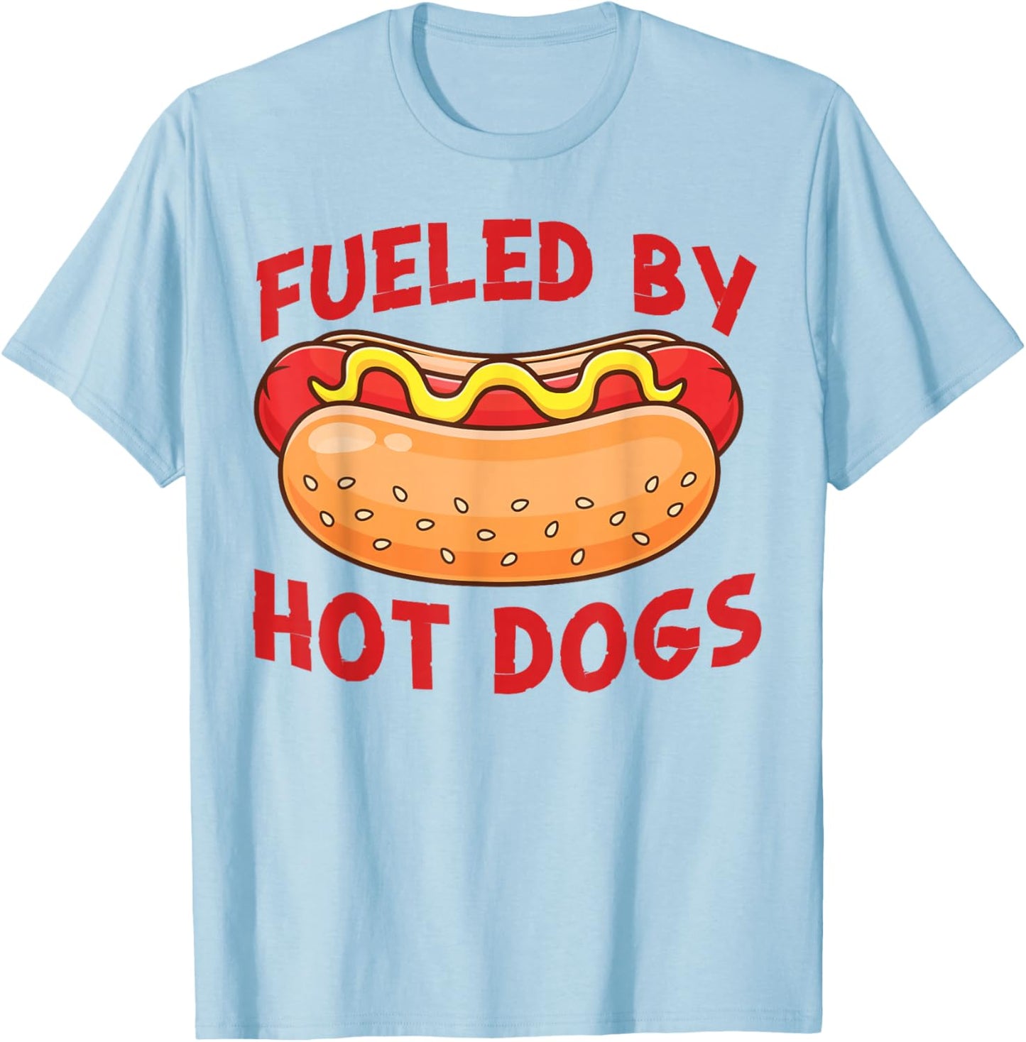 Hot Dog Adult Fueled By Hot Dogs T-Shirt - T-Shirt | Light Blue