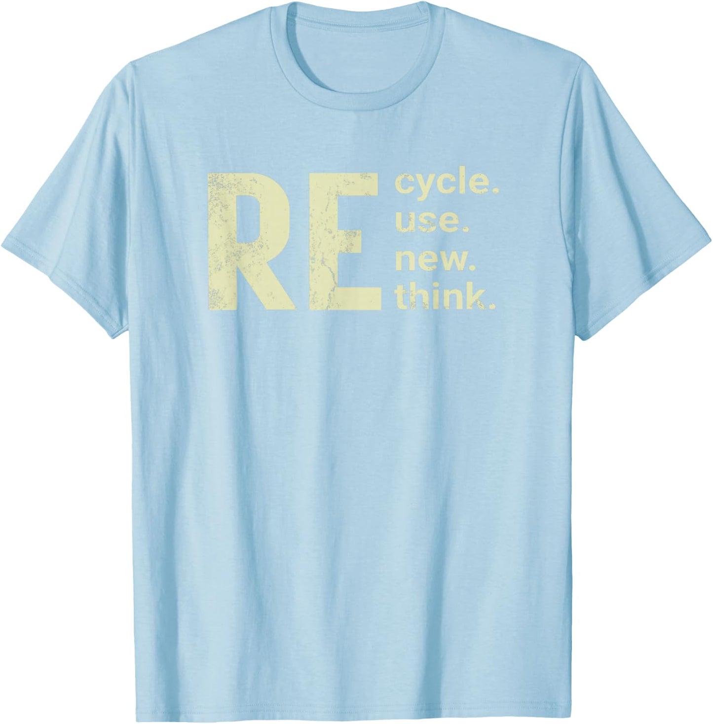 RE Cycle Use New Think T-Shirt - T-Shirt | Light Blue