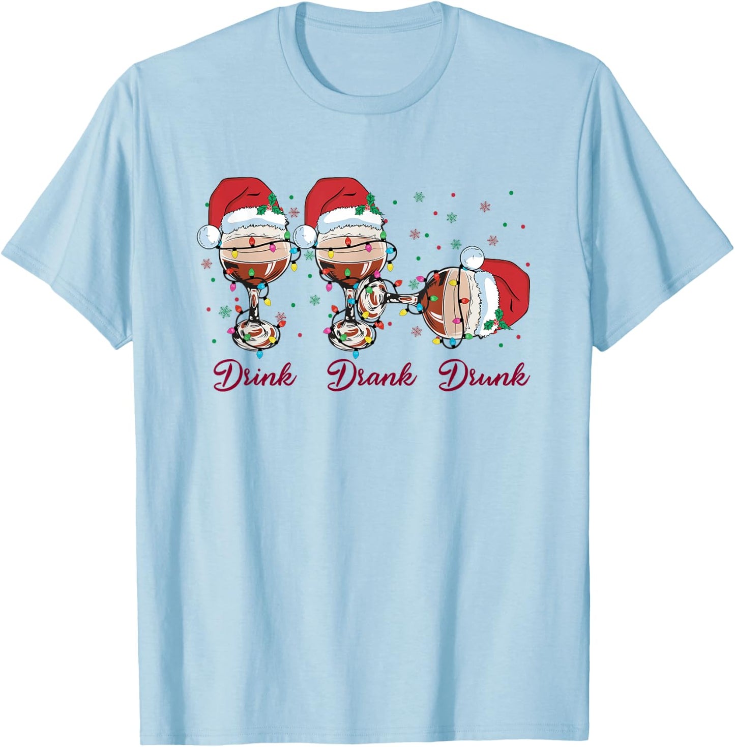 Drink Drank Drunk Red Wine Glass Funny Christmas Pajamas T-Shirt - T-Shirt | Light Blue