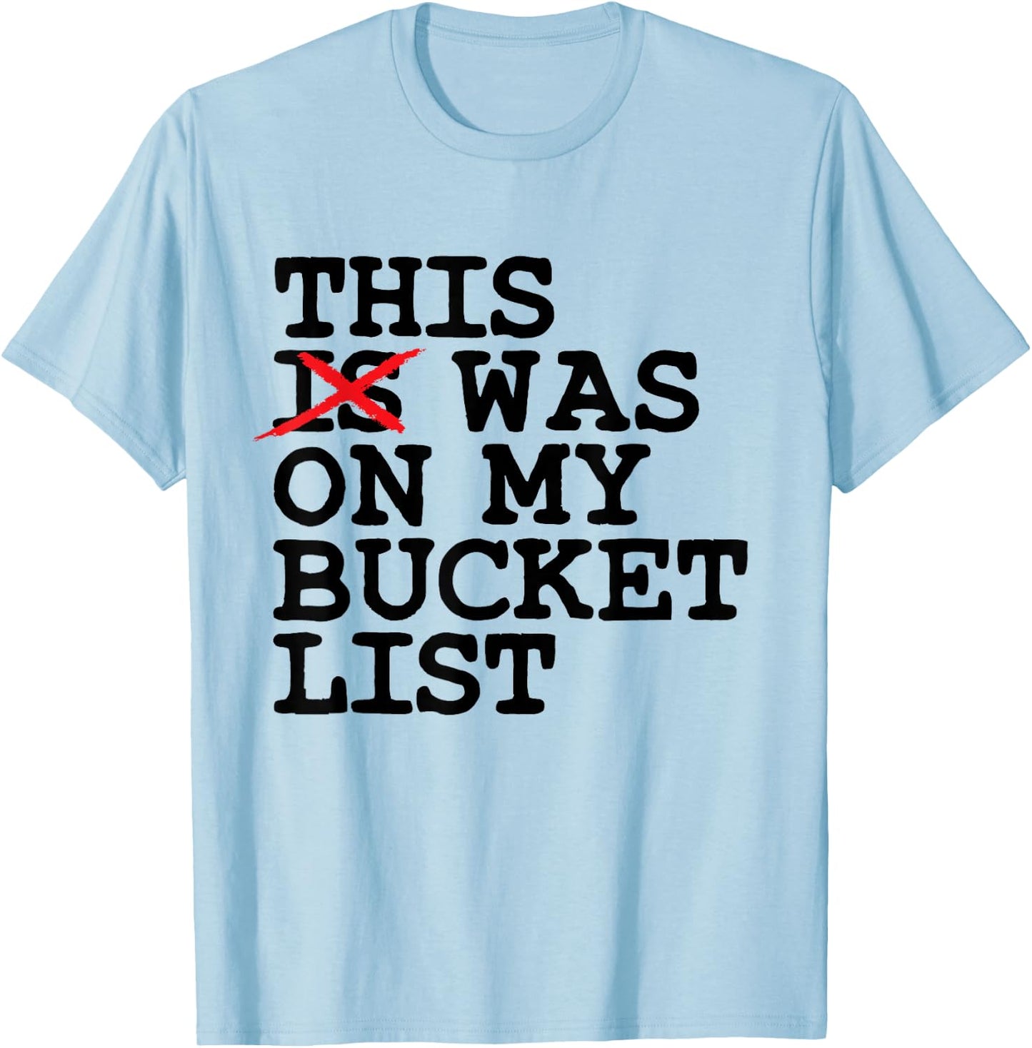 Bucket List Adventure Trip Backpackers T-Shirt - T-Shirt | Light Blue