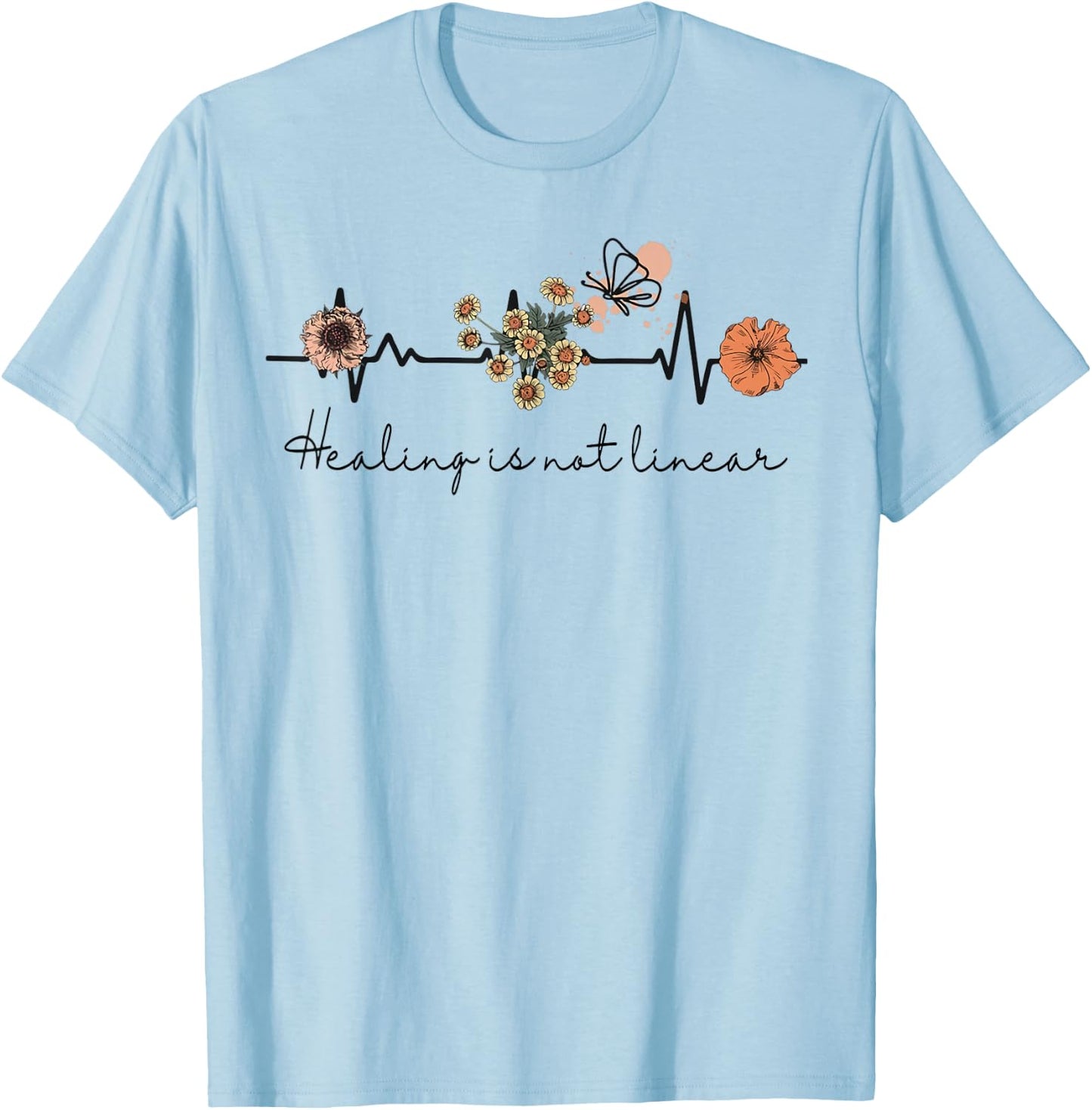Healing Is Not Linear Mental Health Awareness Flower Quote T-Shirt - T-Shirt | Light Blue