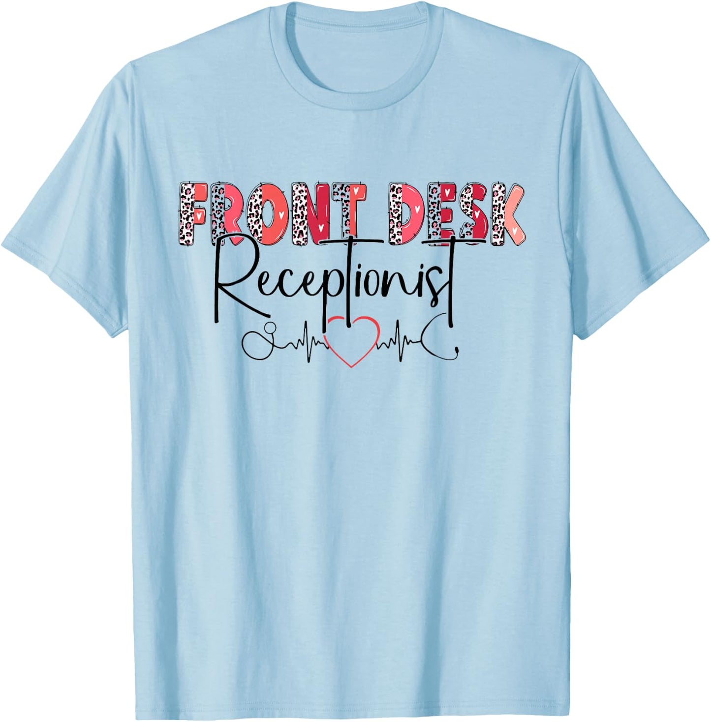 Front Receptionist Desk Valentines Day Hospital Nurse Office T-Shirt - T-Shirt | Light Blue