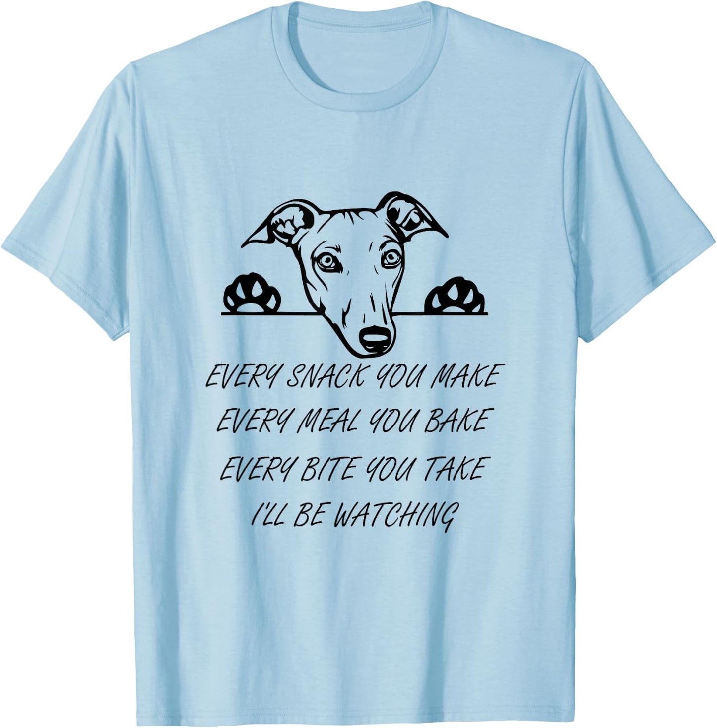 Every Snack You Bake Cute Italian Greyhound Whippet T-Shirt - T-Shirt | Light Blue