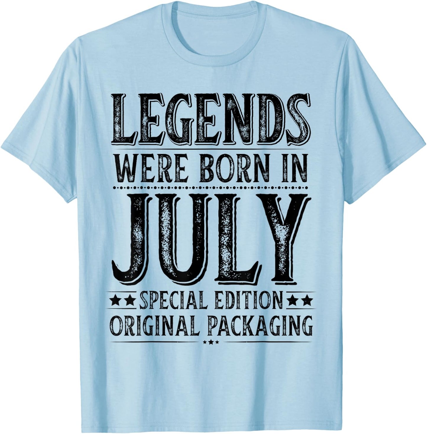 July Birthday Legends Were Born in July Funny Husband Dad T-Shirt - T-Shirt | Light Blue