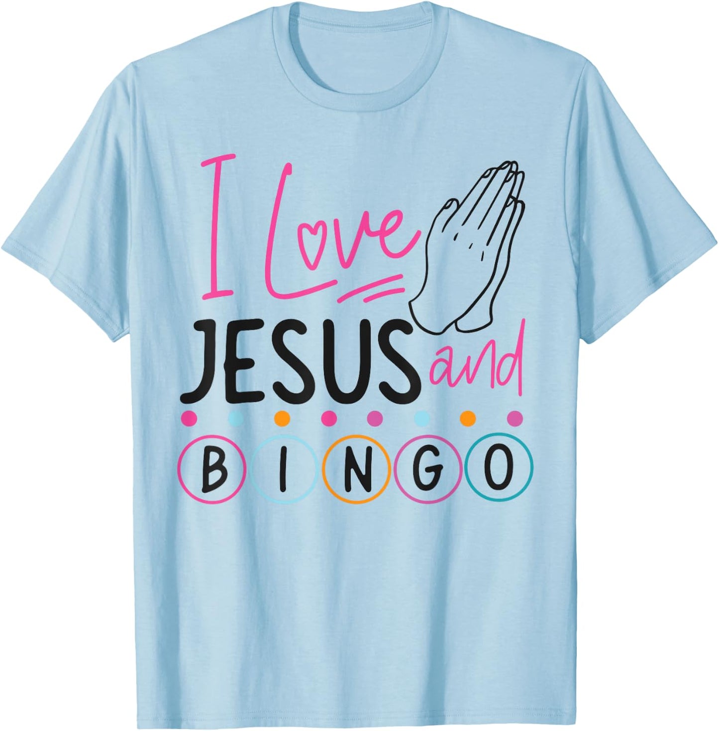 Bingo Player Jesus Faith Christian I Love Jesus And Bingo T-Shirt - T-Shirt | Light Blue