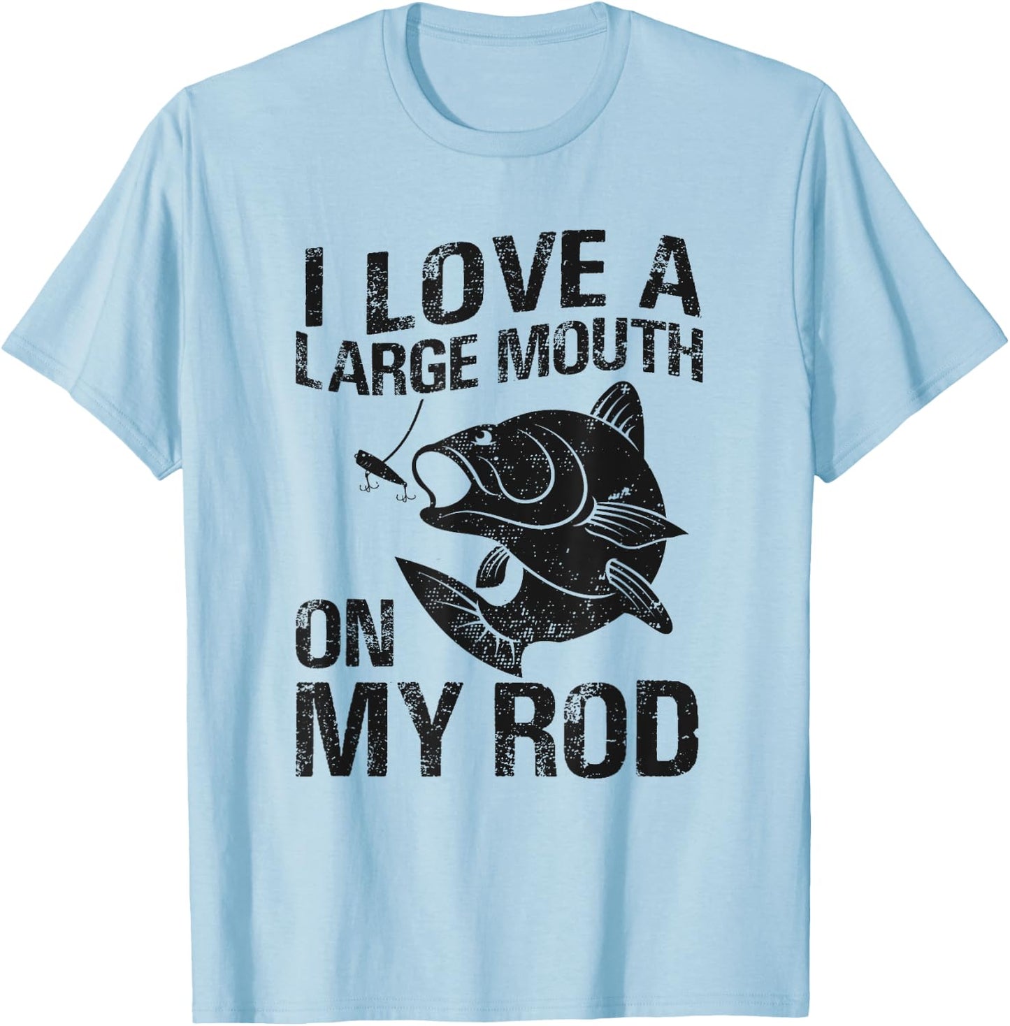 I Love a Large Mouth On My Rod Funny Bass Fisherman Graphic T-Shirt - T-Shirt | Light Blue