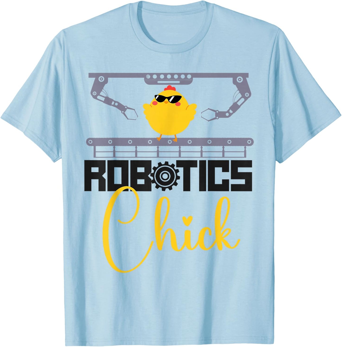 Robot Robotics Engineer Cool Chicken Female Girl Robotics T-Shirt - T-Shirt | Light Blue