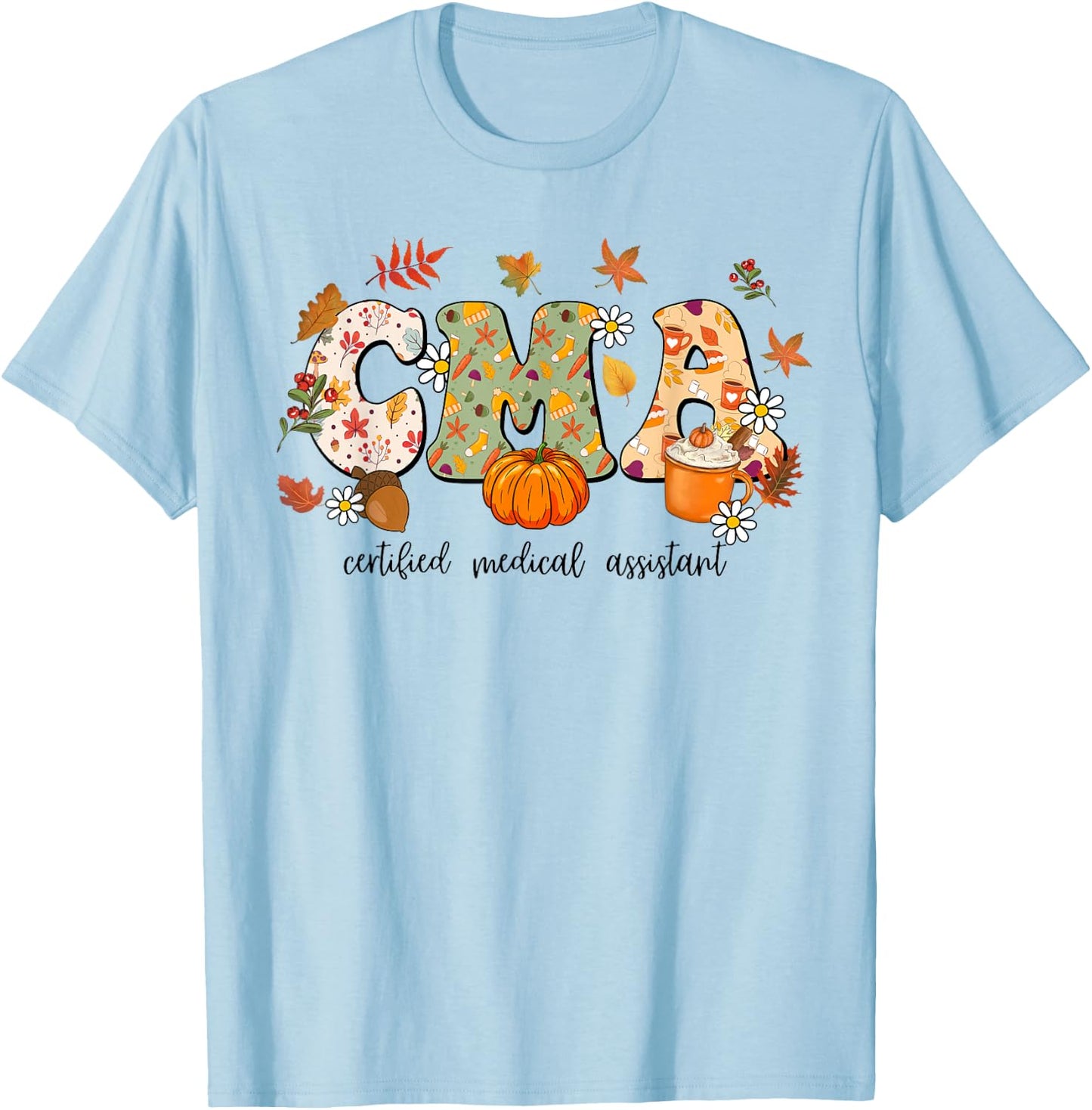 Certified Medical Assistant Autumn Fall Season Thanksgiving T-Shirt - T-Shirt | Light Blue