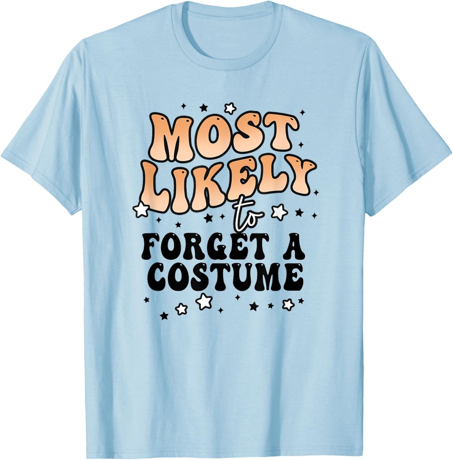 Most Likely To Forget A Costume Matching Halloween Group T-Shirt - T-Shirt | Light Blue