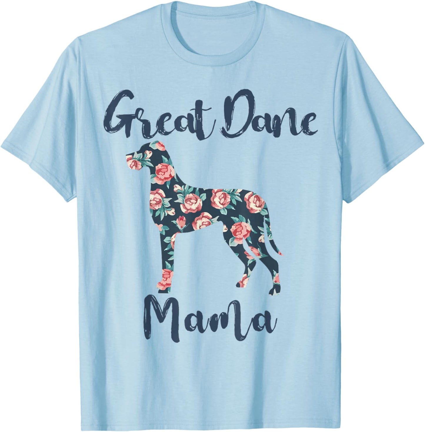 Great-Dane Shirt Great Dane Mama Mom Women T-Shirt - T-Shirt | Light Blue