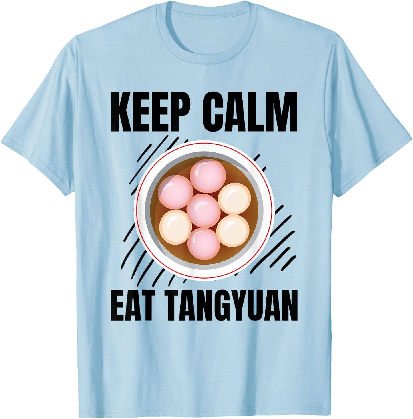 Keep Calm Eat Tangyuan Vintage Grunge Tangyuan Lover T-Shirt - T-Shirt | Light Blue