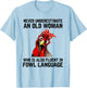 Never Underestimate An Old Woman Who Is Also Fluent Chickens T-Shirt - T-Shirt | Light Blue