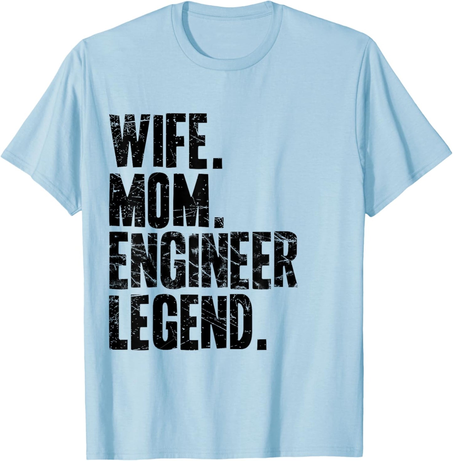 Funny Engineer Mother Wife Mom Engineer T-Shirt - T-Shirt | Light Blue