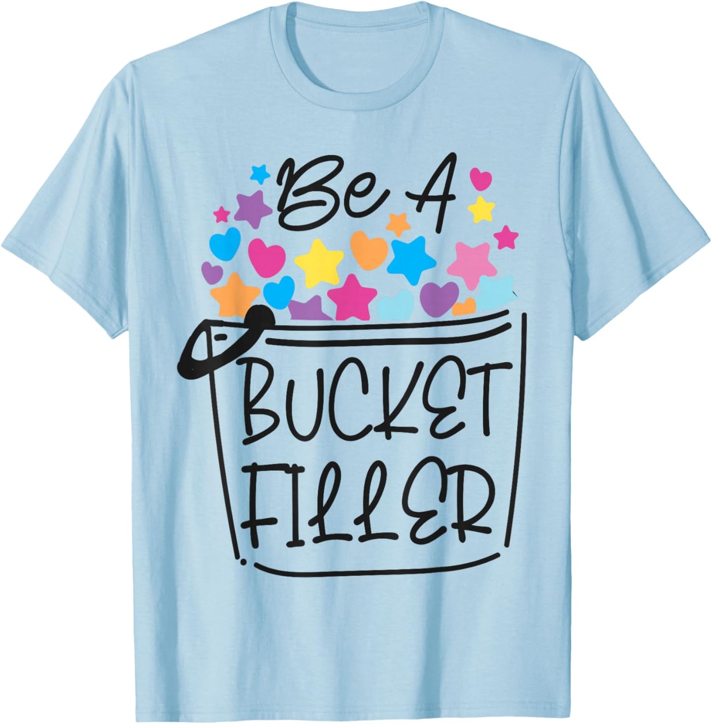 School Counselor Be A Bucket Filler T-Shirt - T-Shirt | Light Blue