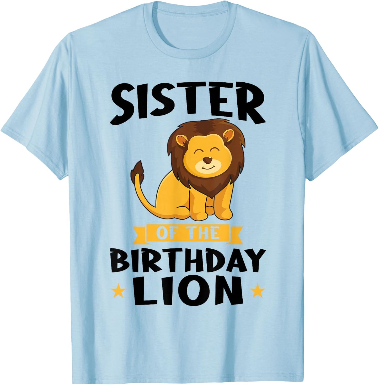 Sister of the Birthday Lion Birthday T-Shirt - T-Shirt | Light Blue