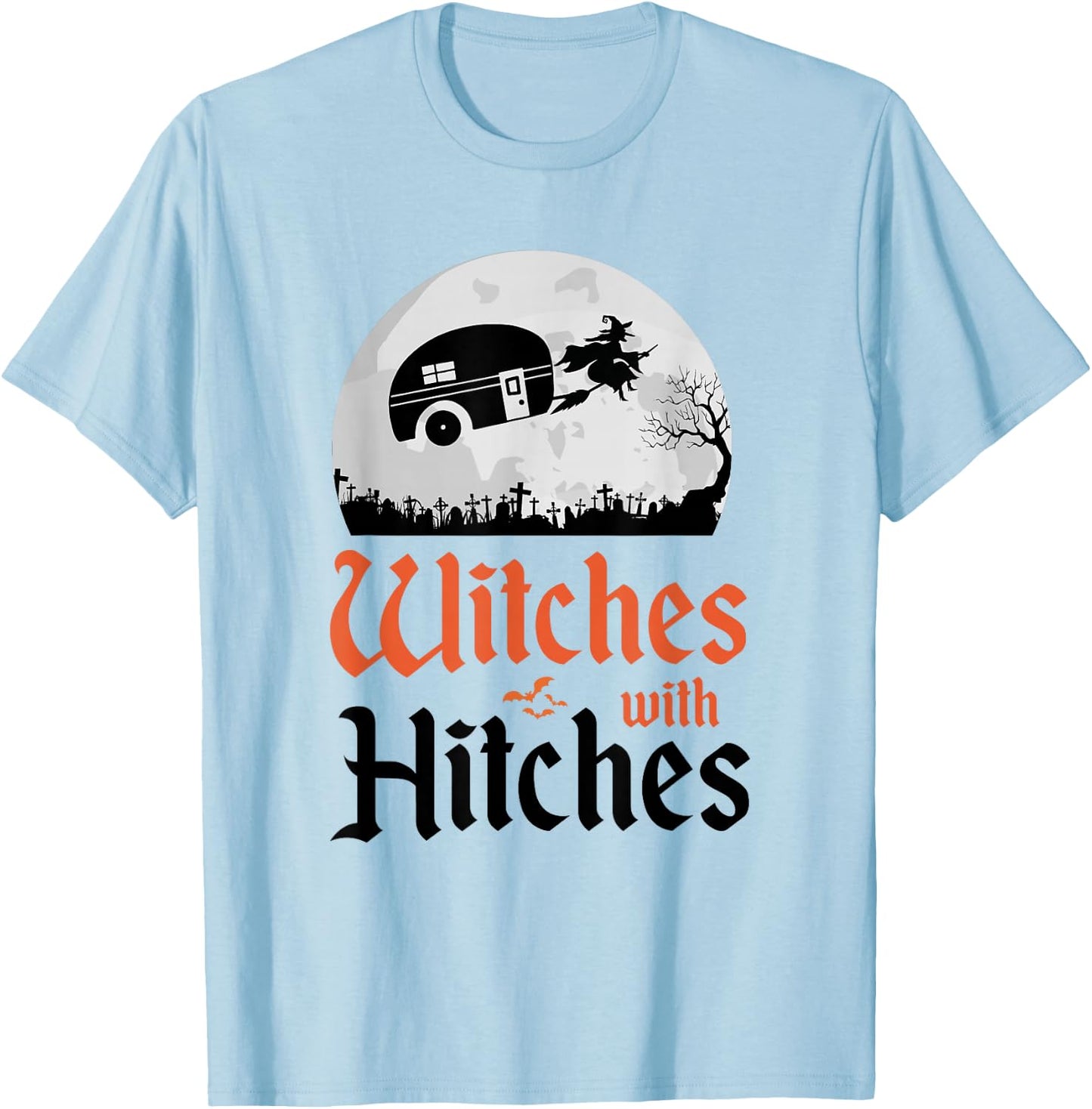 Witches With Hitches Funny Camper Camping Trailer Halloween T-Shirt - T-Shirt | Light Blue