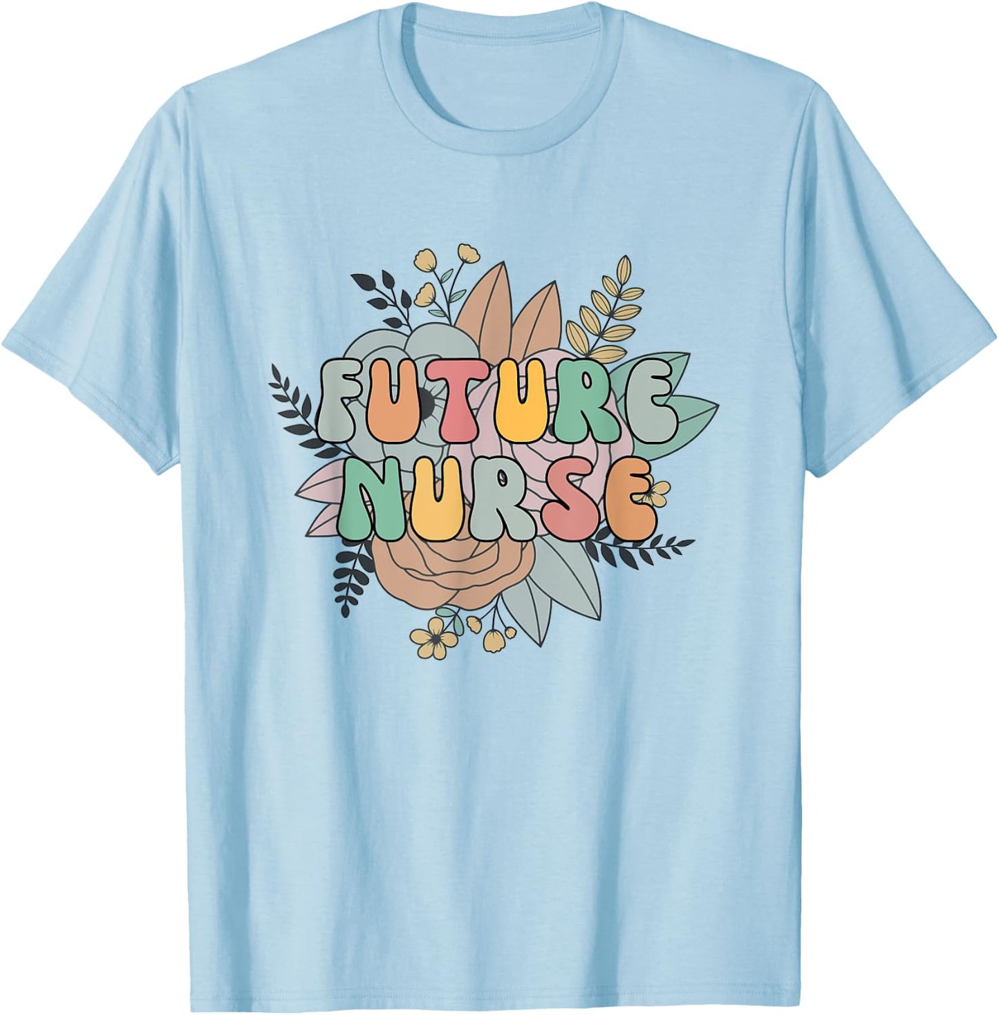 Future Nurse Student Nurse In Progress Nursing School T-Shirt - T-Shirt | Light Blue