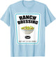 Halloween Matching Costume Ranch Dressing Bottle Label T-Shirt - T-Shirt | Light Blue