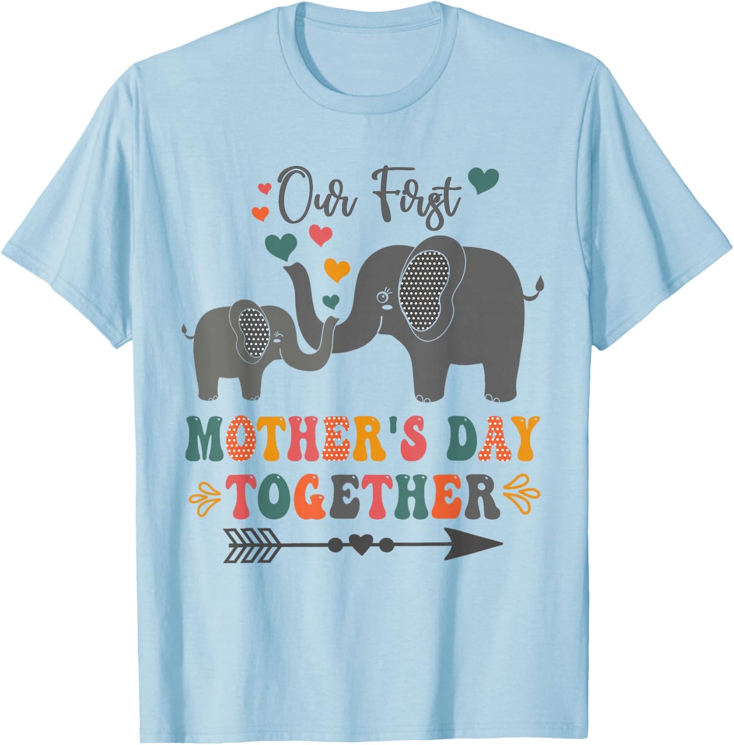 Mother's Day,Our First Mother's Day Together Elephant Design T-Shirt - T-Shirt | Light Blue