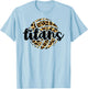 Titans Volleyball Team Leopard Mascot School Spirit Game T-Shirt - T-Shirt | Light Blue