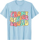 Front Office Squad Administrative Assistant School Secretary T-Shirt - T-Shirt | Light Blue