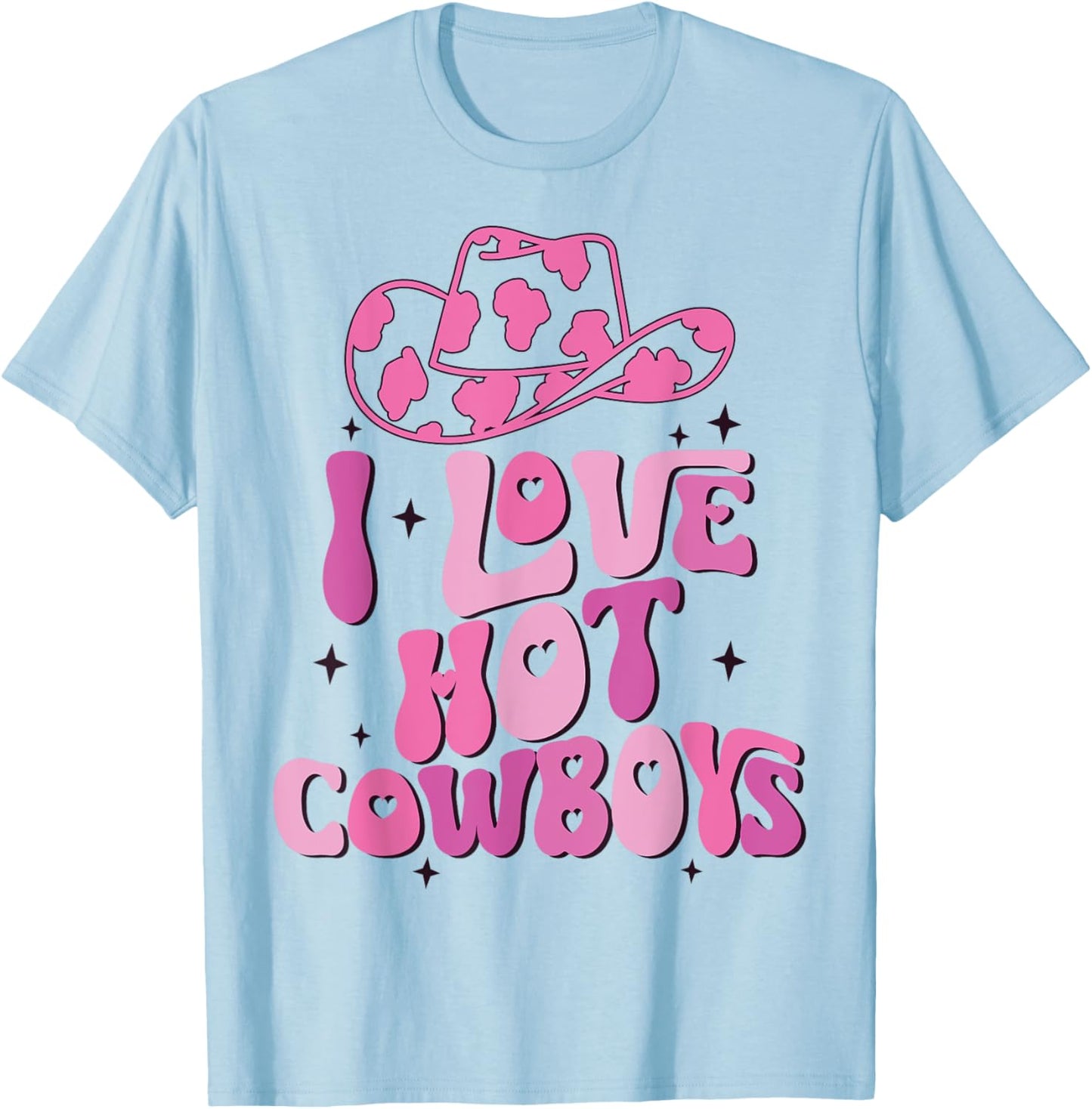I Love Hot Cowboys I Heart Cowboys Funny Western Rodeo T-Shirt - T-Shirt | Light Blue