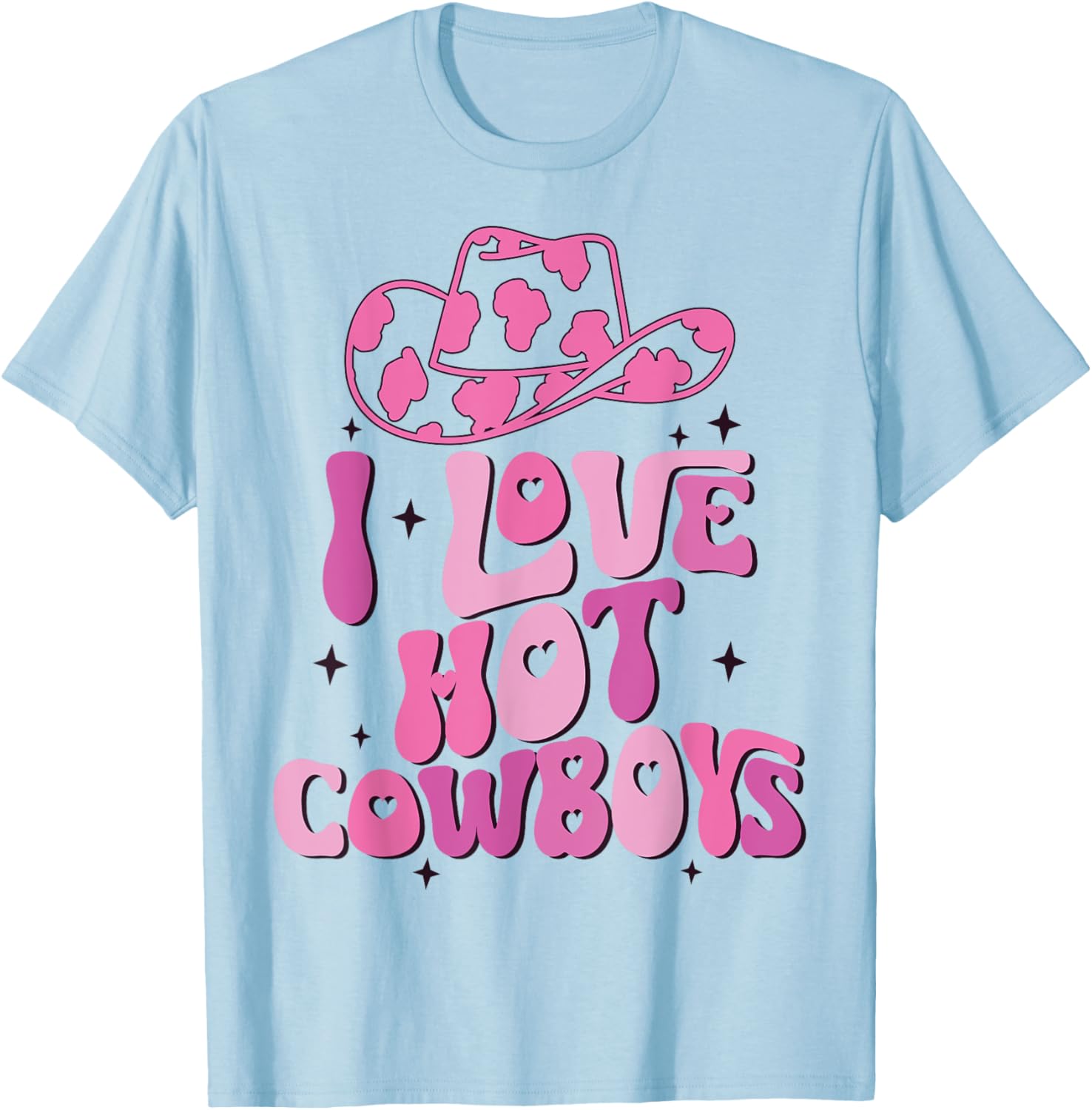 I Love Hot Cowboys I Heart Cowboys Funny Western Rodeo T-Shirt - T-Shirt | Light Blue