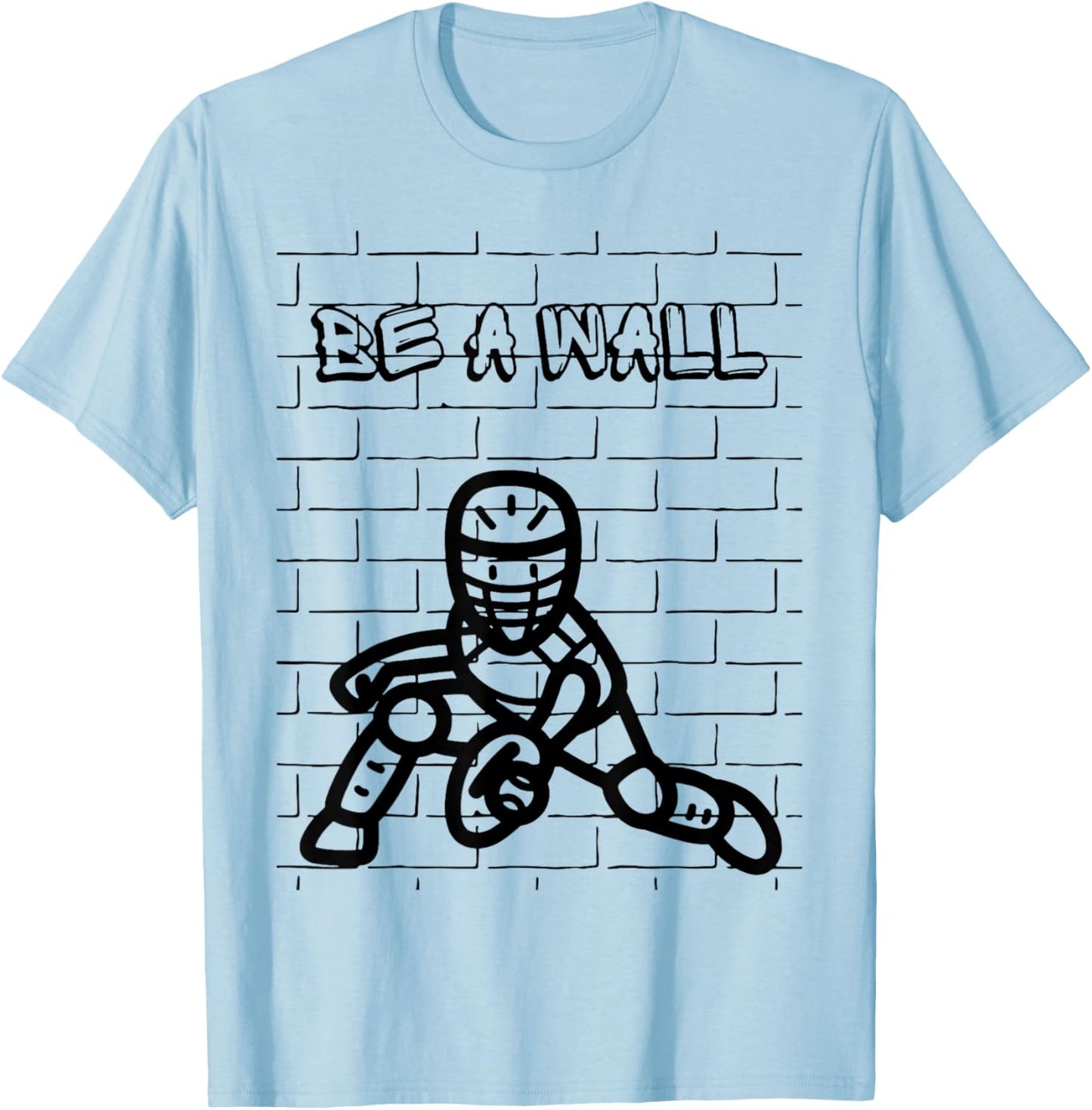 Be A Wall Baseball Catcher / Softball Catcher T-Shirt - T-Shirt | Light Blue