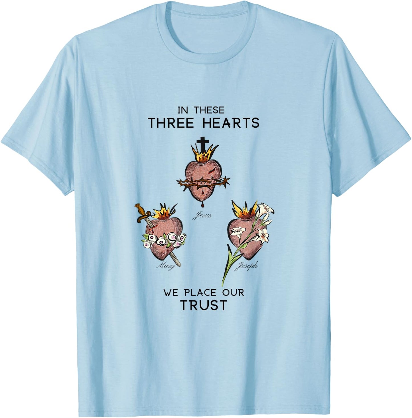 Three Sacred Hearts of Jesus Mary Joseph, JMJ, Catholic T-Shirt - T-Shirt | Light Blue