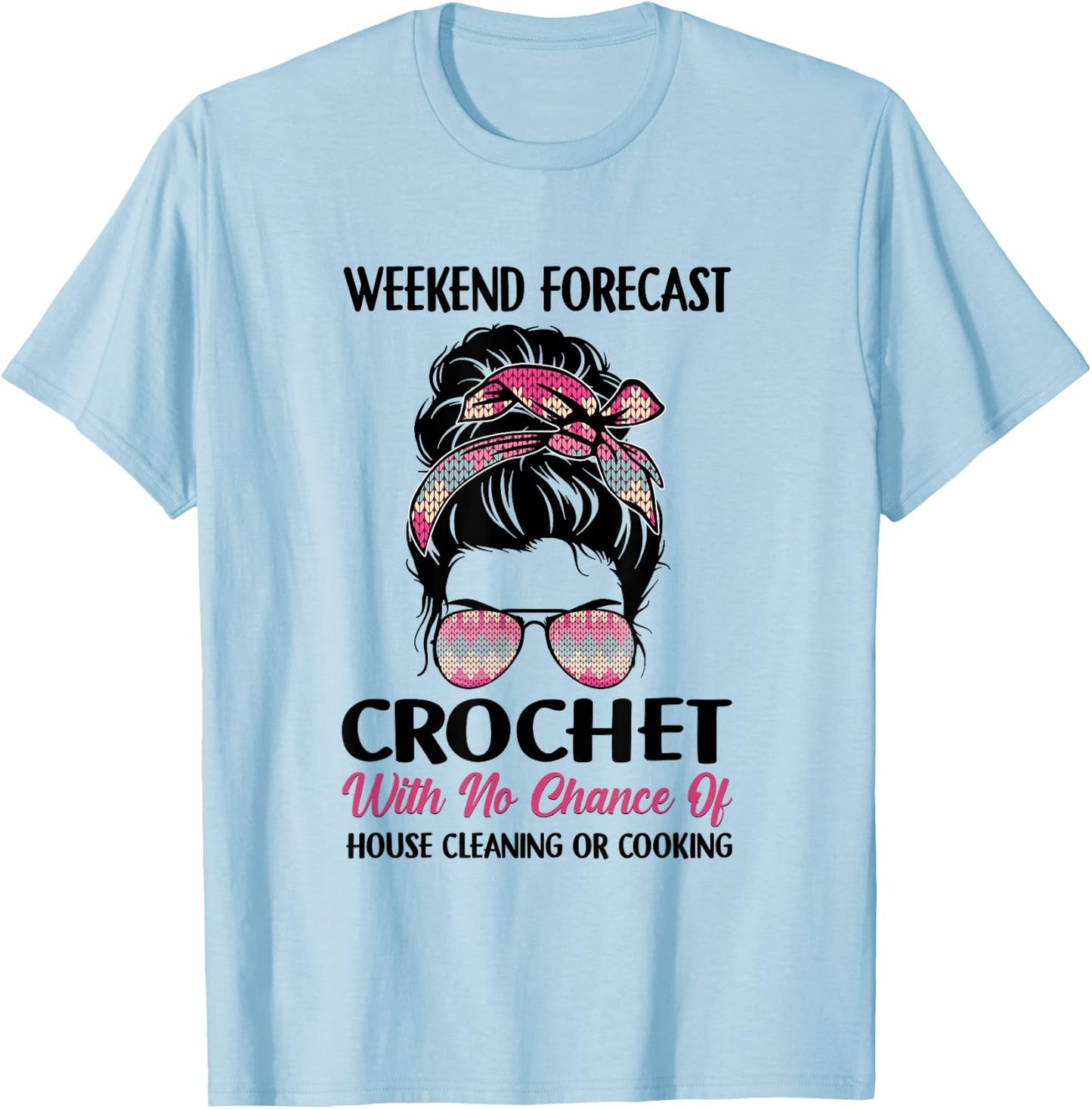 Weekend Forecast Crochet Funny Crocheting Colorful Yarn T-Shirt - T-Shirt | Light Blue