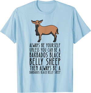 Be Yourself Always And Be A Barbados Black Belly Sheep T-Shirt - T-Shirt | Light Blue