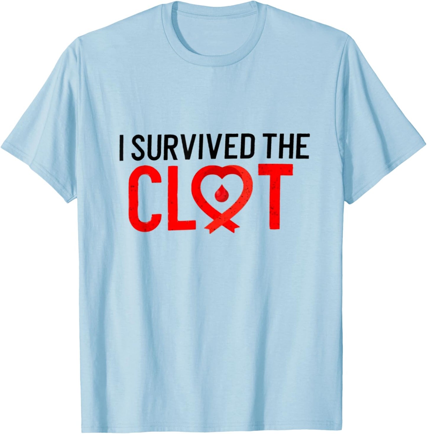 I Survived Blood Clot, Pulmonary Embolism Awareness T-Shirt - T-Shirt | Light Blue