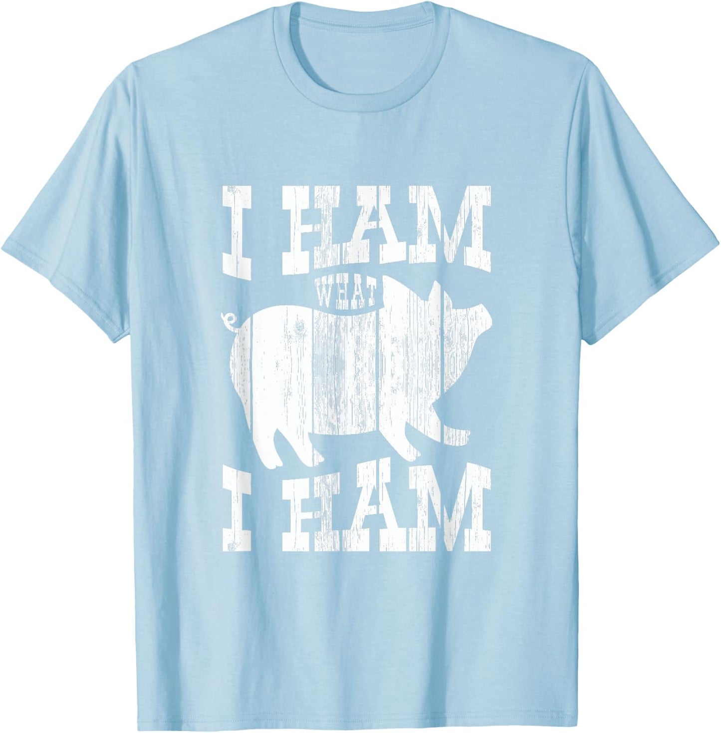 I Ham What I Ham Pig Lover Funny Farmer T-Shirt - T-Shirt | Light Blue
