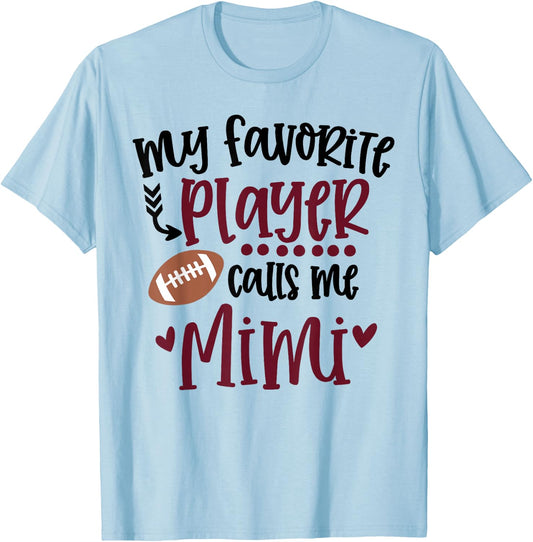 My Favorite Football Player Calls Me Mimi Football Mimi T-Shirt - T-Shirt | Light Blue