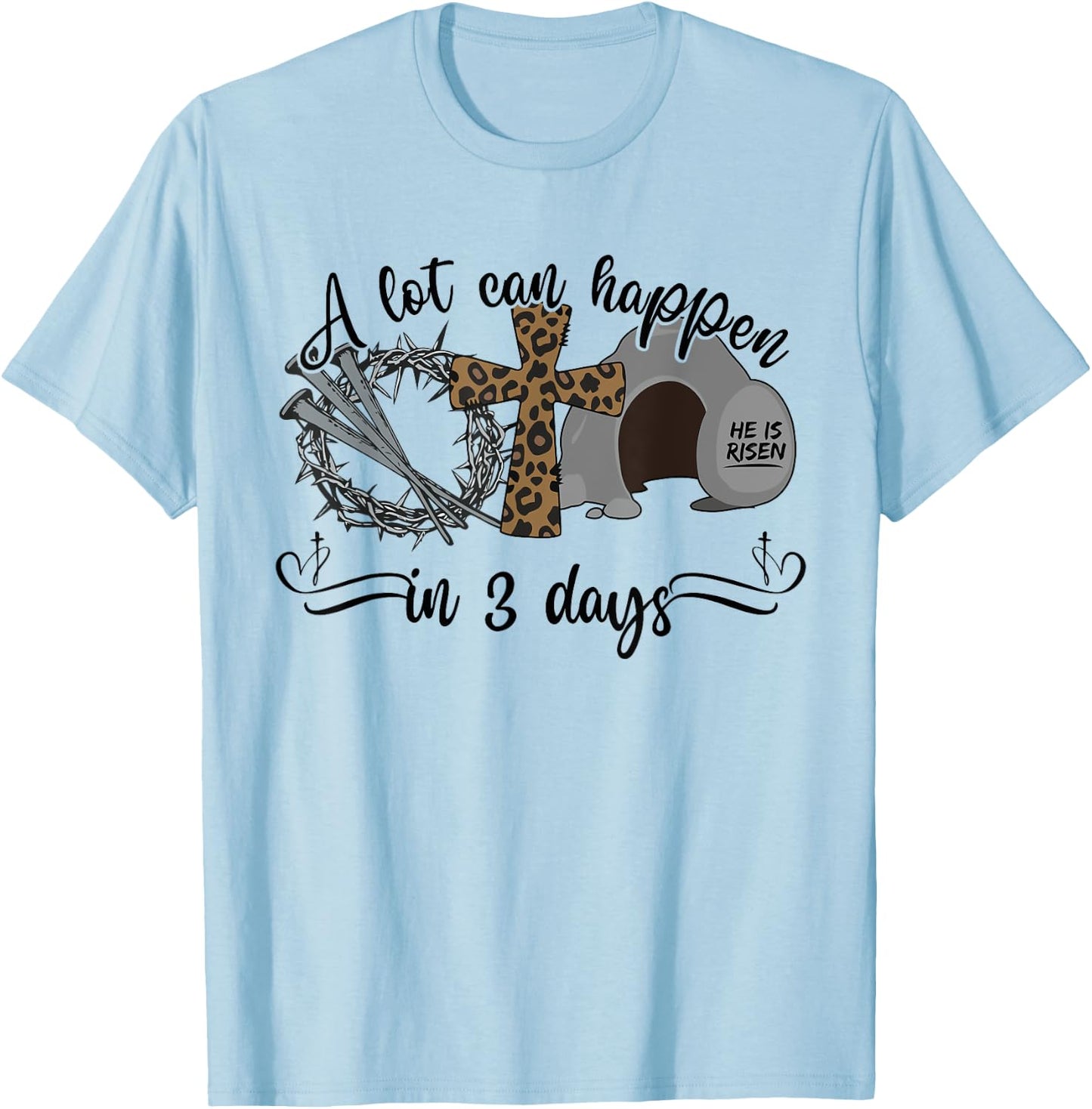A Lot Can Happen in 3 Days Christian Easter Day Religious T-Shirt - T-Shirt | Light Blue