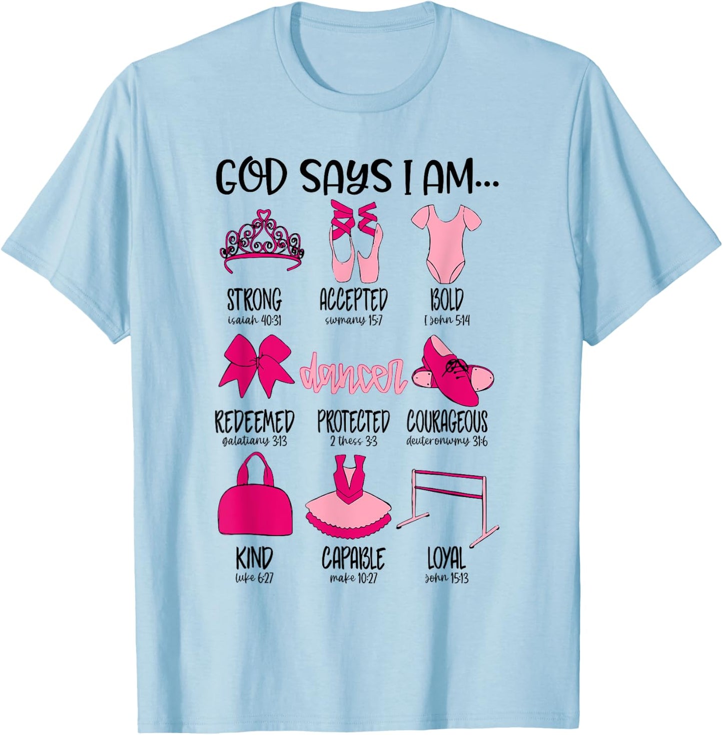 Christian God Says I Am Ballet Dancer Bible Verse Religious T-Shirt - T-Shirt | Light Blue