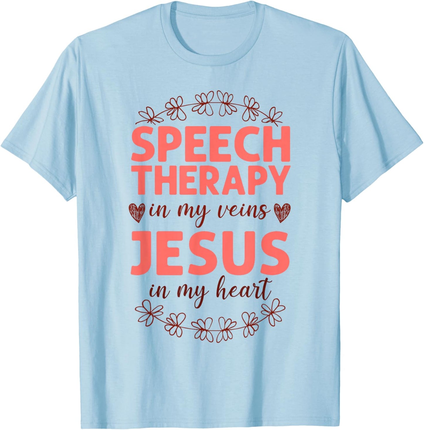 Speech Therapist Therapy Assistant SLP Faith Jesus Christian T-Shirt - T-Shirt | Light Blue