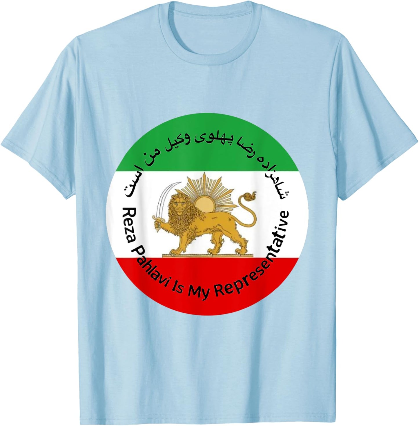 Iran Reza Pahlavi Is My Representative Woman Life Freedom T-Shirt - T-Shirt | Light Blue